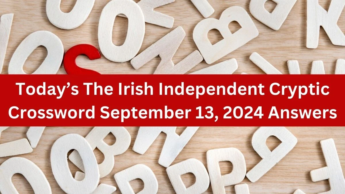 Today’s The Irish Independent Cryptic Crossword September 13, 2024 Answers