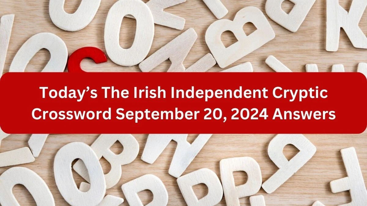 Today’s The Irish Independent Cryptic Crossword September 20, 2024 Answers