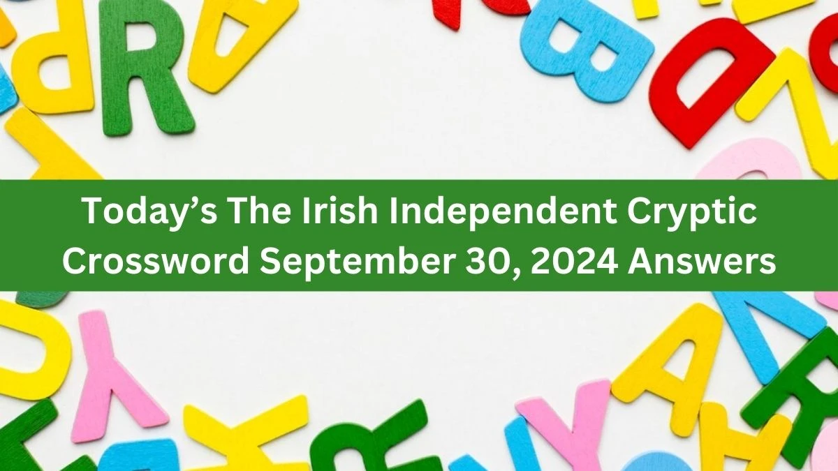 Today’s The Irish Independent Cryptic Crossword September 30, 2024 Answers