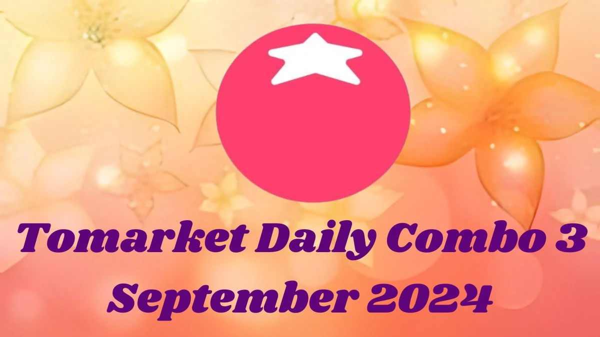 Tomarket Daily Combo 3 September 2024