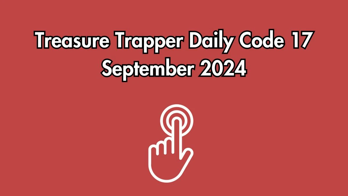 Treasure Trapper Daily Code 17 September 2024