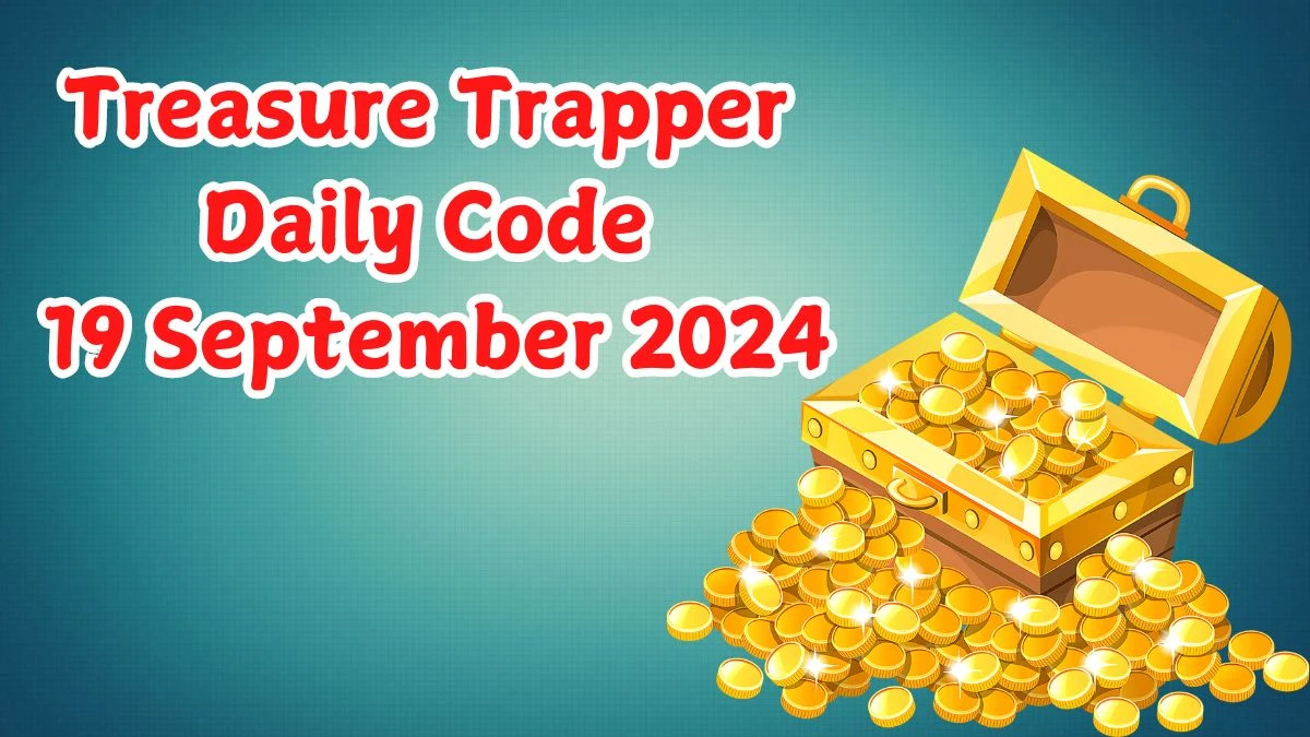 Treasure Trapper Daily Code 19 September 2024