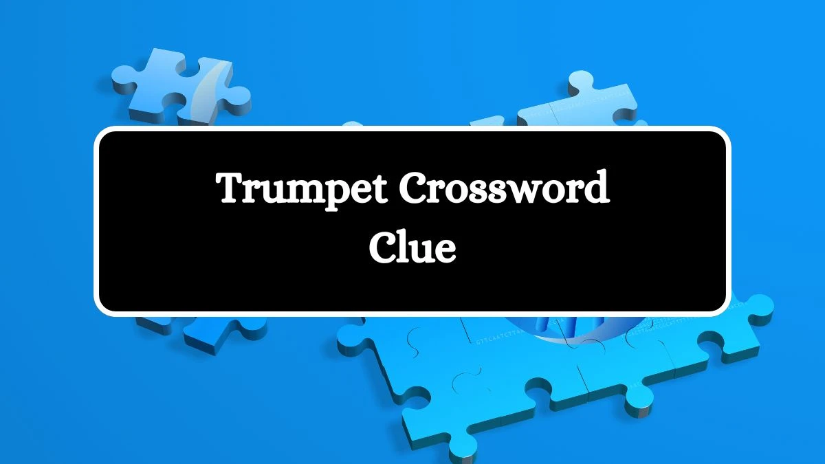 NYT Trumpet Crossword Clue Puzzle Answer from September 05, 2024