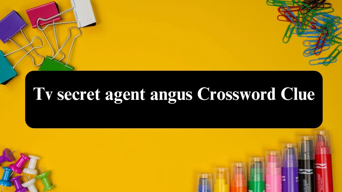 Tv secret agent angus 7 Little Words Puzzle Answer from September 21, 2024