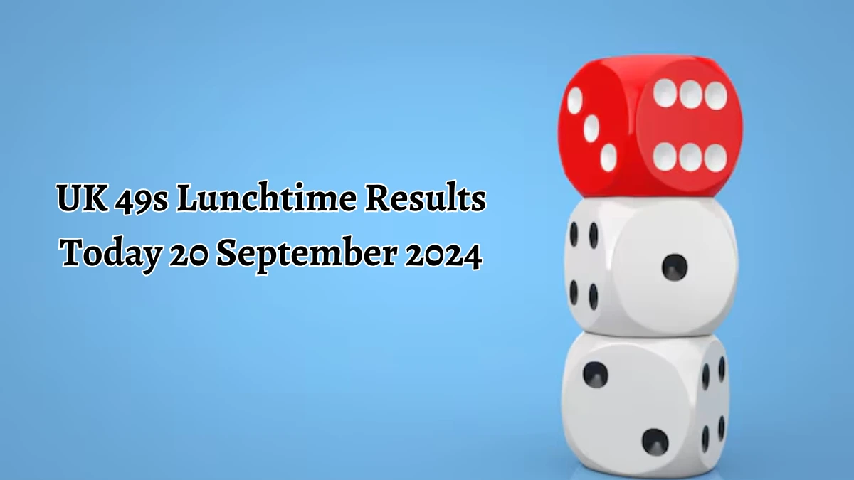 UK 49s Lunchtime Results Today 20 September 2024