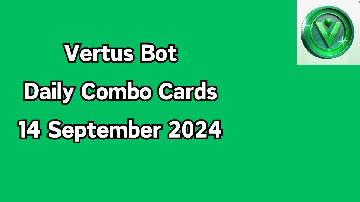 Vertus Bot Daily Combo Cards 14 September 2024