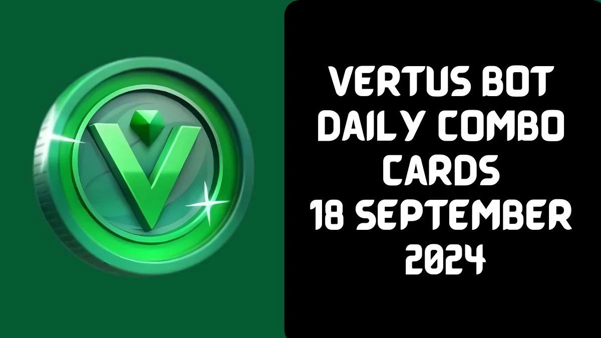 Vertus Bot Daily Combo Cards 18 September 2024