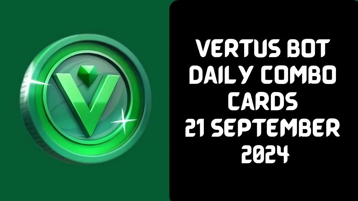 Vertus Bot Daily Combo Cards 21 September 2024