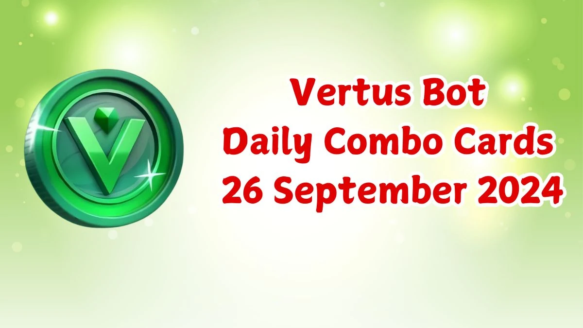 Vertus Bot Daily Combo Cards 26 September 2024