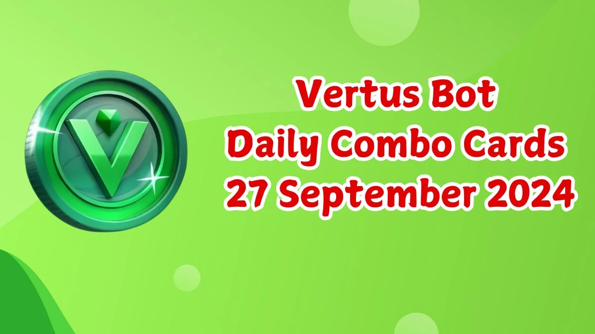 Vertus Bot Daily Combo Cards 27 September 2024