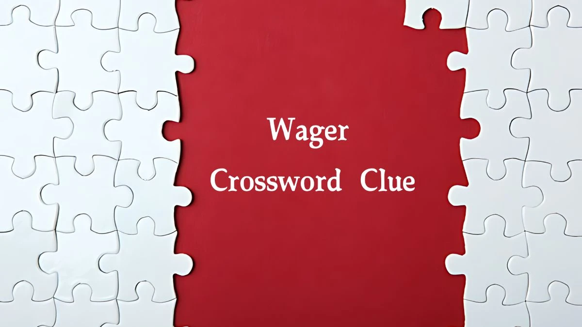 Wager NYT Crossword Clue Puzzle Answer on September 23, 2024