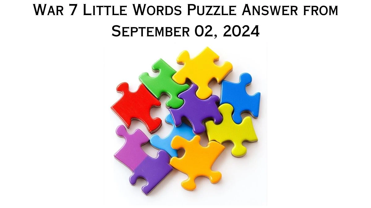 War 7 Little Words Puzzle Answer from September 02, 2024