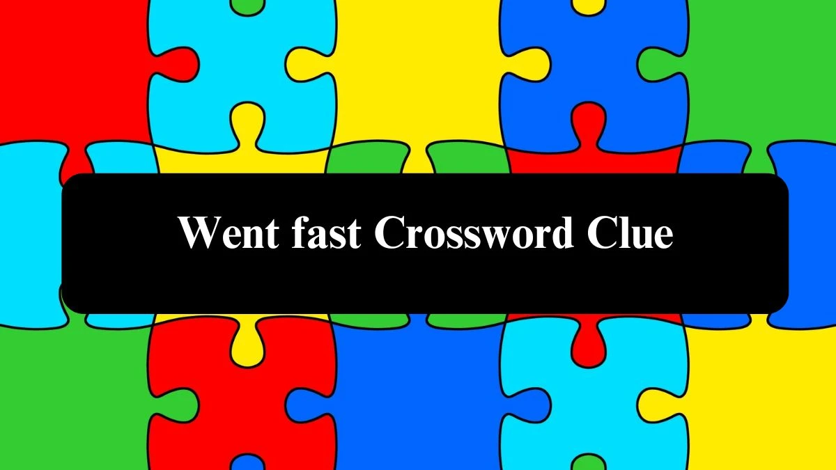 Went fast 4 Letters Crossword Clue Puzzle Answer from September 22, 2024