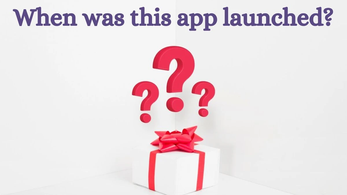 When was this app launched? Amazon Quiz Answer Today September 02, 2024