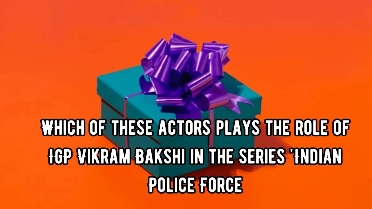 Which of these actors plays the role of IGP Vikram Bakshi in the series 'Indian Police Force'? Amazon Quiz Answer Today September 18, 2024