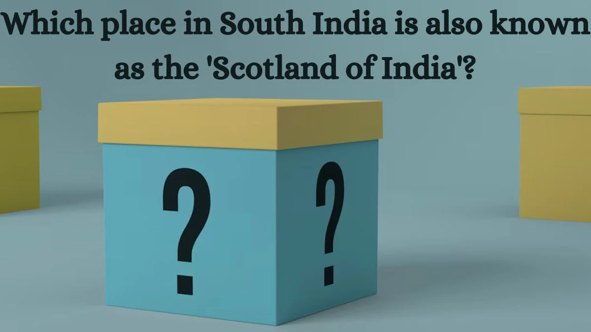 Which place in South India is also known as the 'Scotland of India'? Amazon Quiz Answer Today September 06, 2024