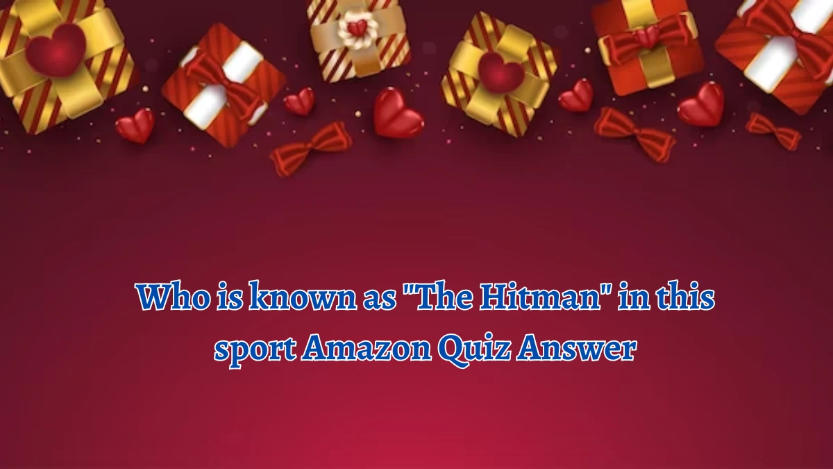 Who is known as The Hitman in this sport Amazon Quiz Answer Today September 27, 2024