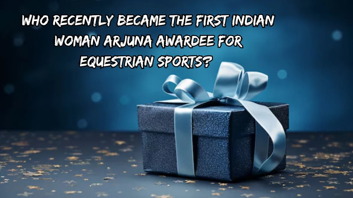 Who recently became the first Indian woman Arjuna Awardee for Equestrian Sports? Amazon Quiz Answer Today September 14, 2024