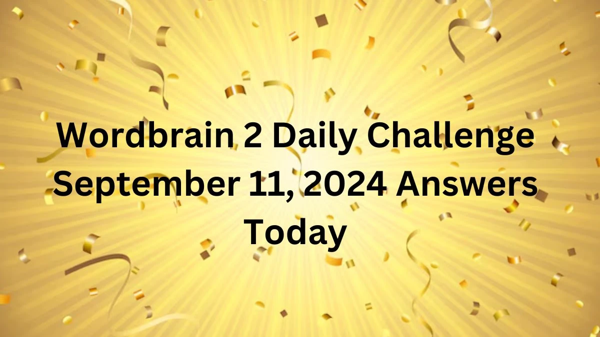 Wordbrain 2 Daily Challenge September 11, 2024 Answers Today