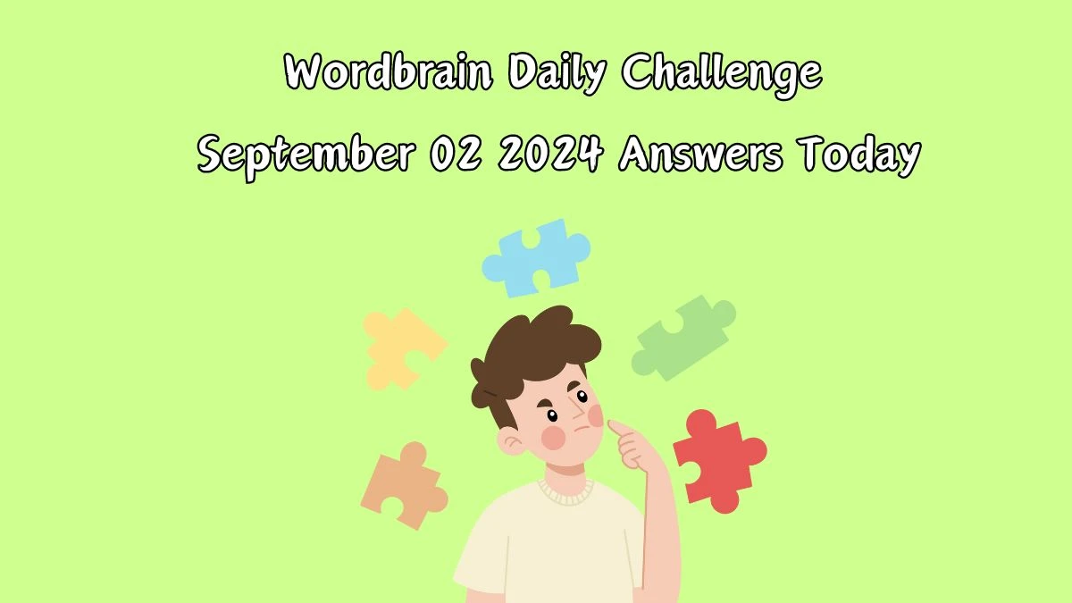 Wordbrain Daily Challenge September 02 2024 Answers Today