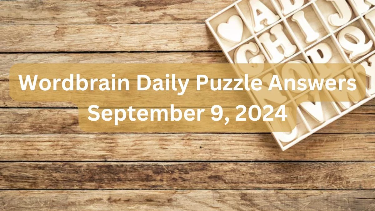 Wordbrain Daily Puzzle Answers September 9, 2024