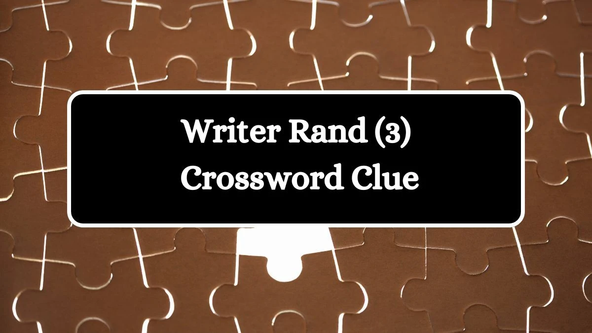 NYT Writer Rand (3) Crossword Clue Puzzle Answer from September 04, 2024