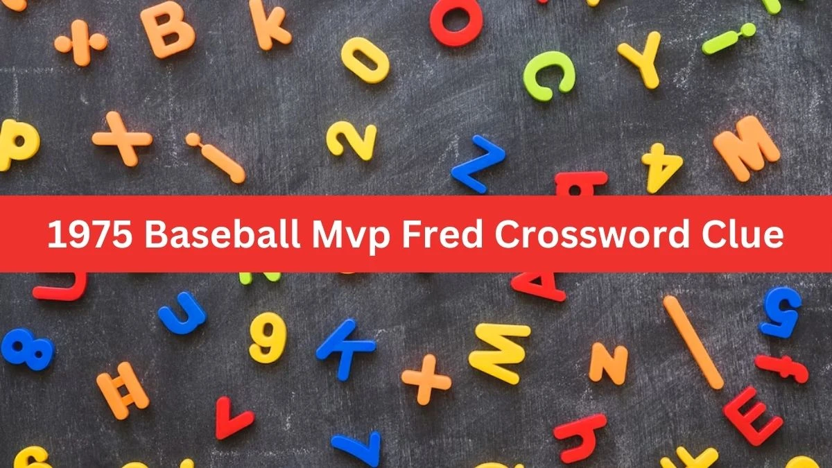 1975 Baseball Mvp Fred 7 Little Words Puzzle Answer from October 05, 2024