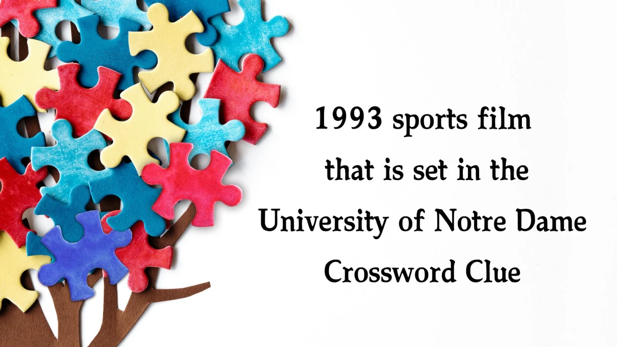 1993 sports film that is set in the University of Notre Dame Daily Themed Crossword Clue Puzzle Answer from October 22, 2024