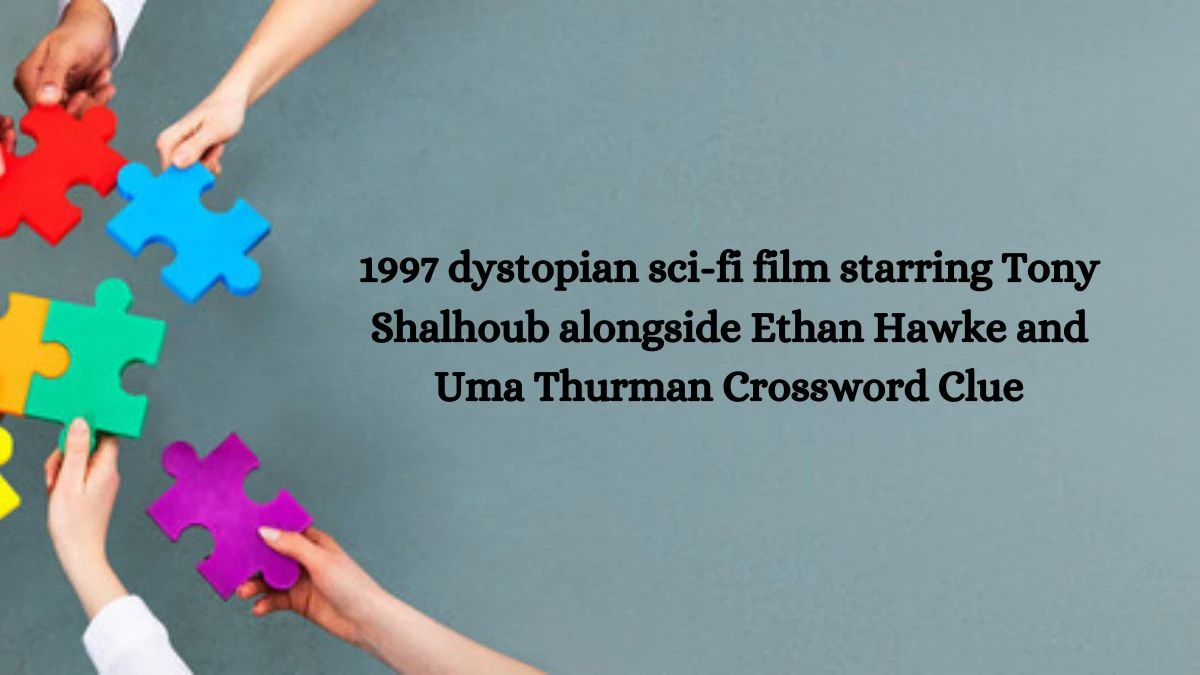 1997 dystopian sci-fi film starring Tony Shalhoub alongside Ethan Hawke and Uma Thurman Daily Themed Crossword Clue Puzzle Answer from October 10, 2024