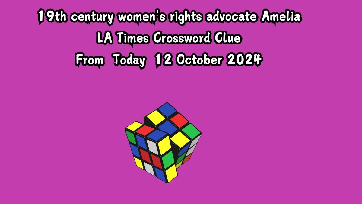 LA Times 19th century women's rights advocate Amelia Crossword Clue Puzzle Answer from October 12, 2024