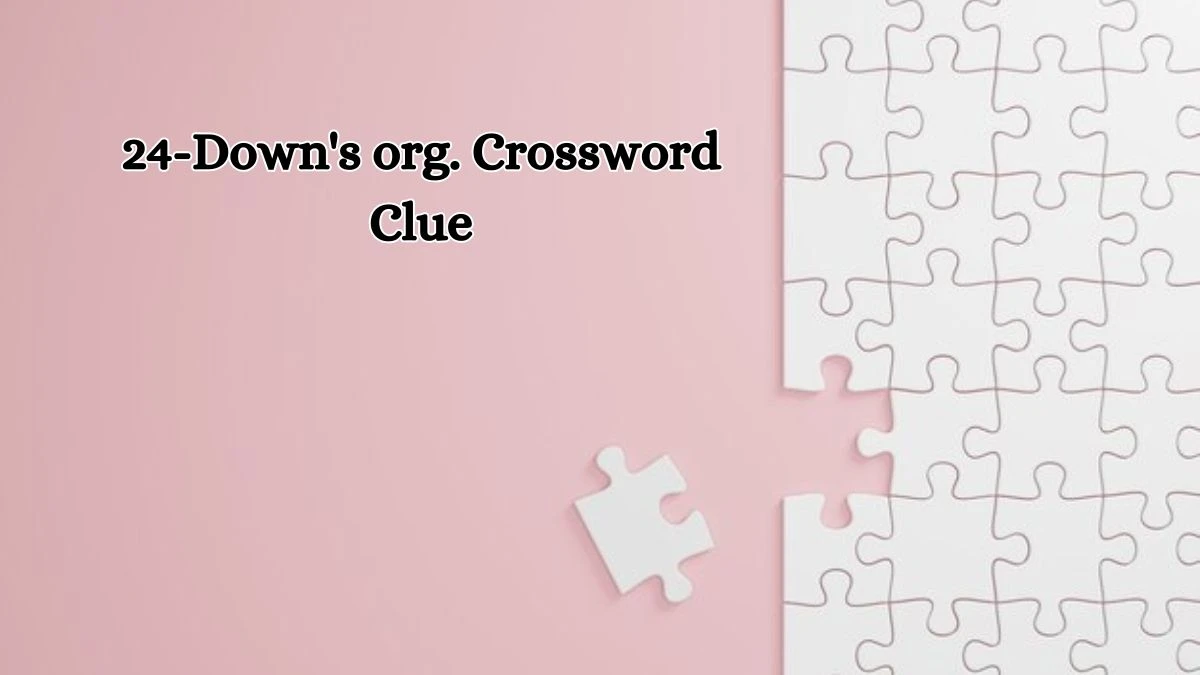 LA Times 24-Down's org. Crossword Clue Puzzle Answer from October 16, 2024