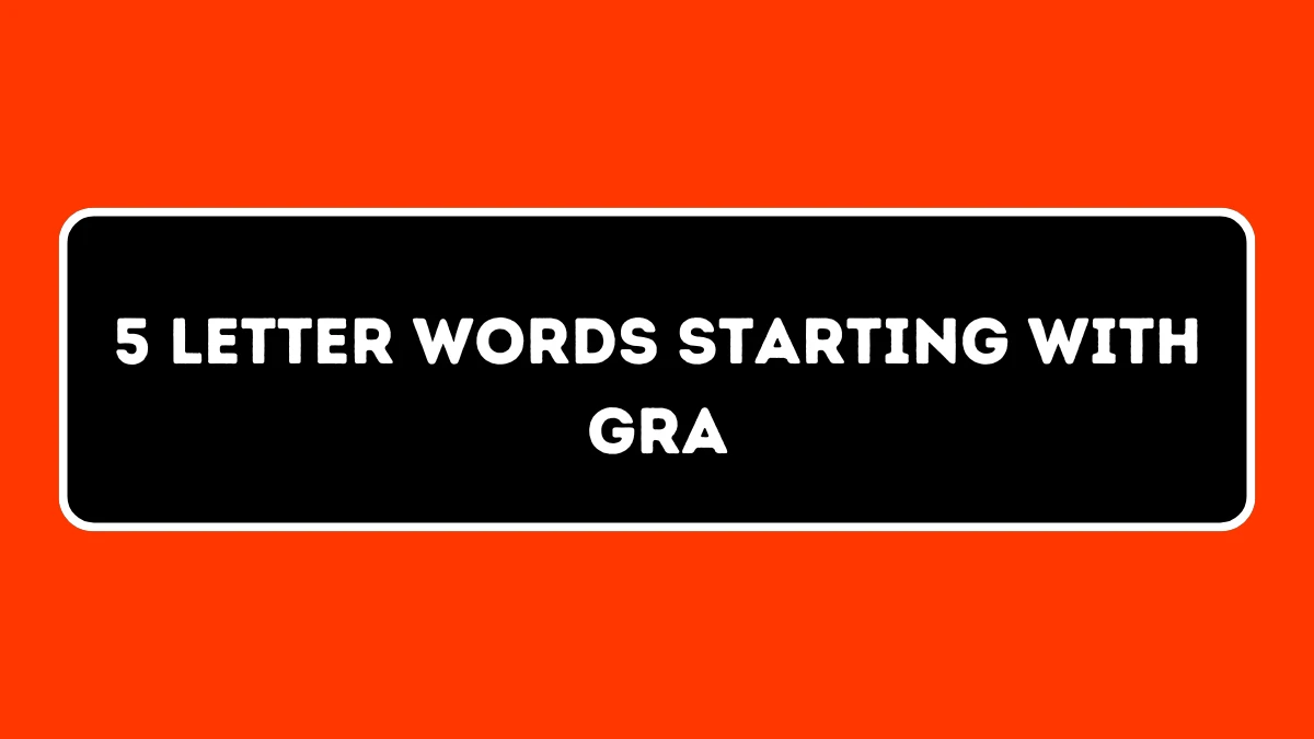 5 Letter Words Starting with GRA All Words List