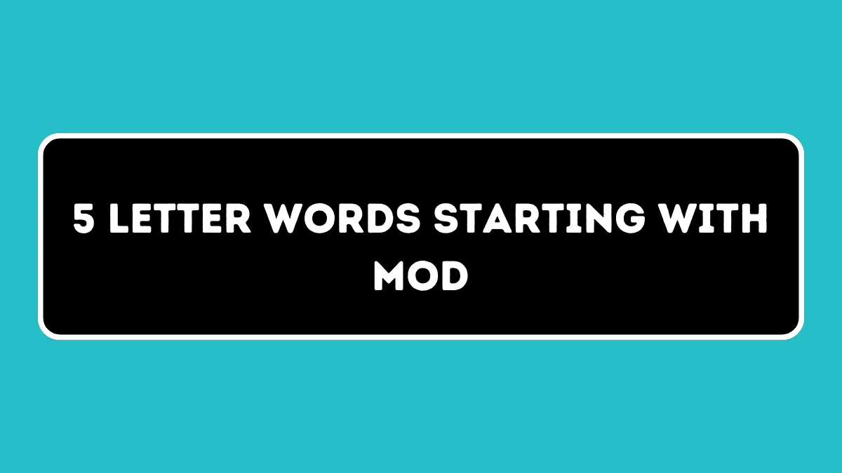 5 Letter Words Starting with MOD All Words List