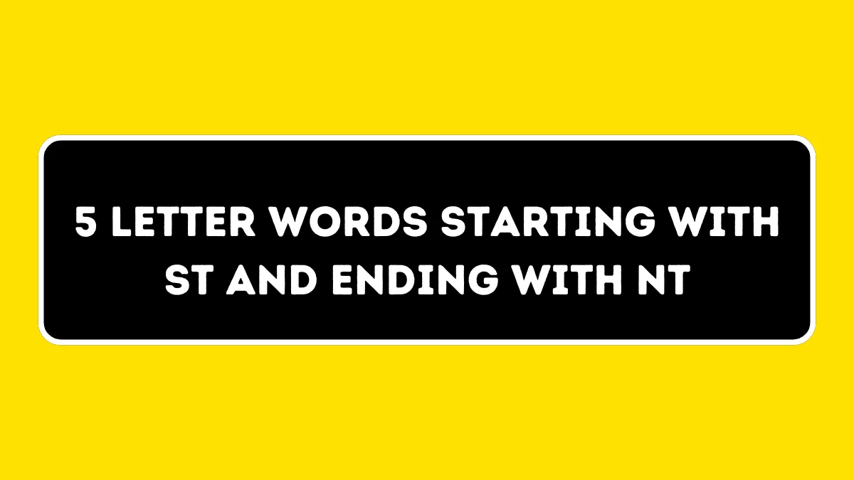 5 Letter Words Starting with ST and Ending with NT All Words List