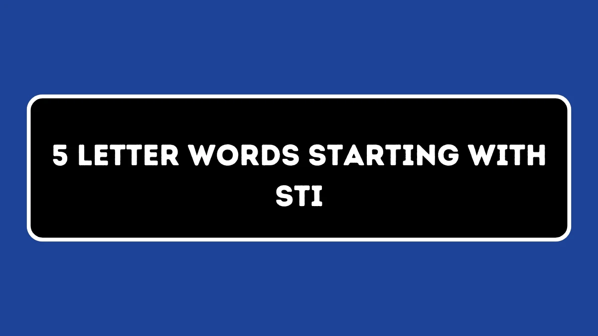 5 Letter Words Starting with STI All Words List