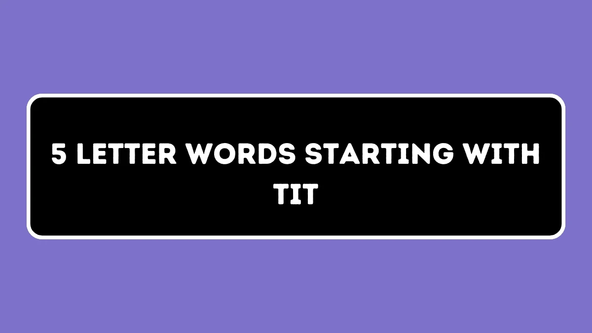 5 Letter Words Starting with TIT All Words List