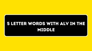 5 Letter Words with ALV in the Middle All Words List