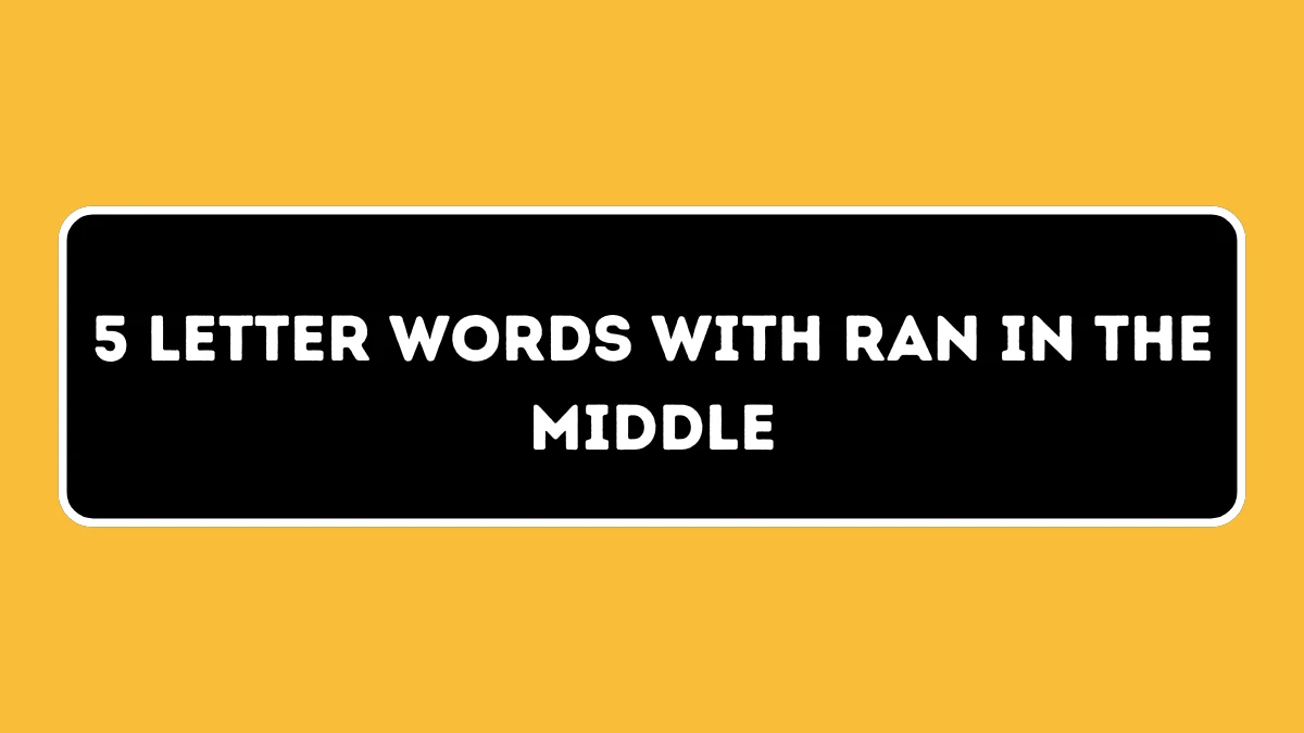 5 Letter Words with RAN in the Middle All Words List