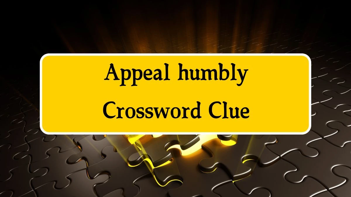 Irish Daily Mail Quick Appeal humbly Crossword Clue Puzzle Answer from October 09, 2024