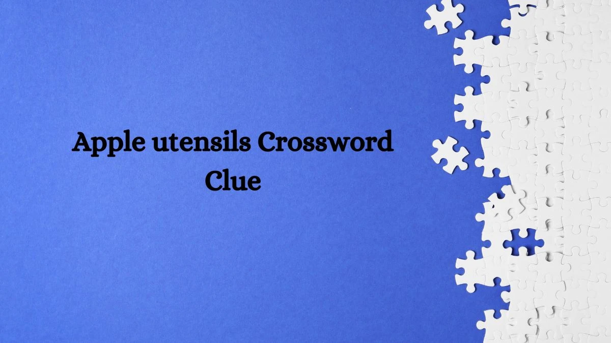 Apple utensils 7 Little Words Puzzle Answer from October 09, 2024