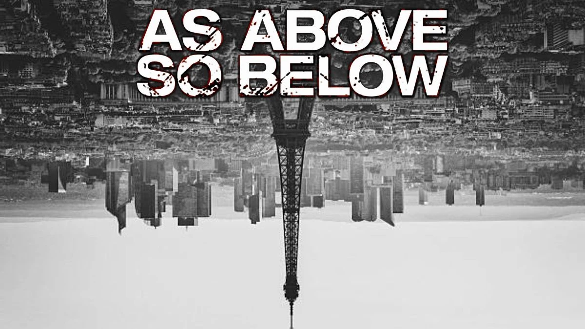 As Above So Below Ending Explained, Plot, Cast, and More