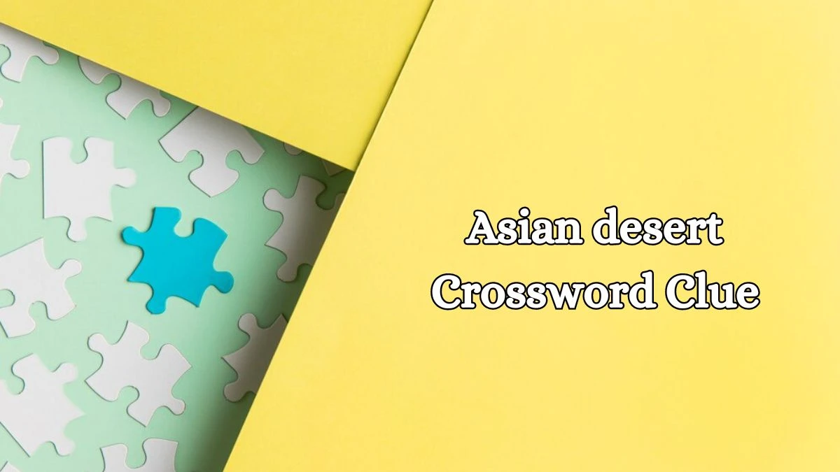 Irish Daily Mail Quick Asian desert 4 Letters Crossword Clue Puzzle Answers from October 15, 2024