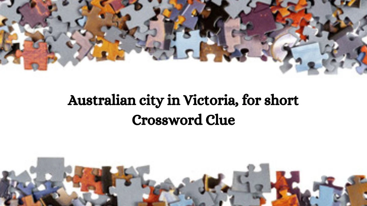 Australian city in Victoria, for short Daily Themed Crossword Clue Puzzle Answer from October 18, 2024