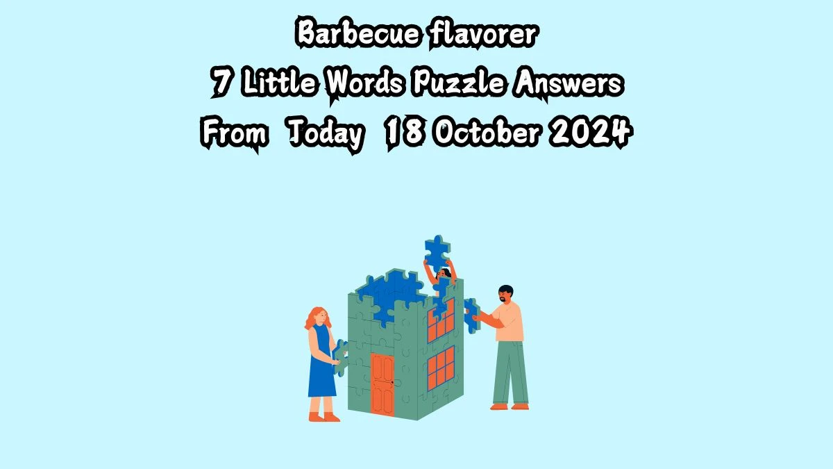 Barbecue flavorer 7 Little Words Puzzle Answer from October 18, 2024