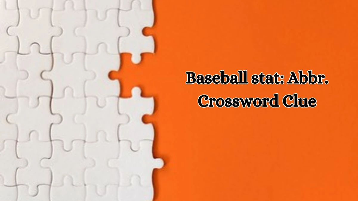 Baseball stat: Abbr. Daily Themed Crossword Clue Puzzle Answer from October 15, 2024