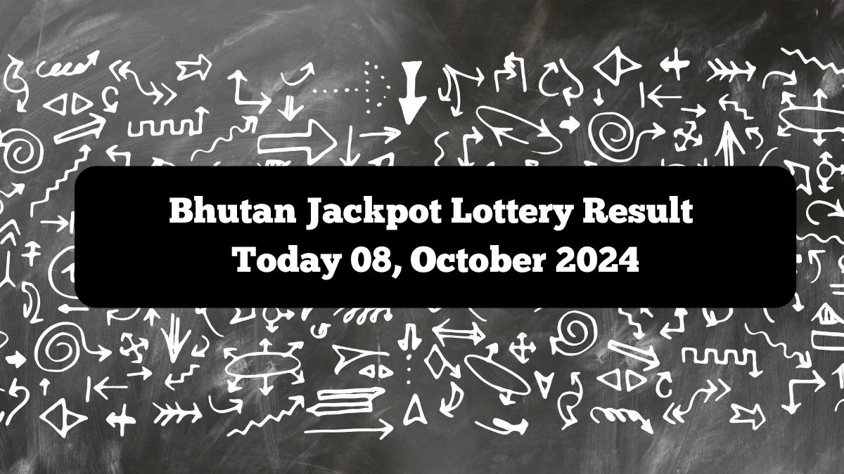 Bhutan Jackpot Lottery Result Today 08, October 2024