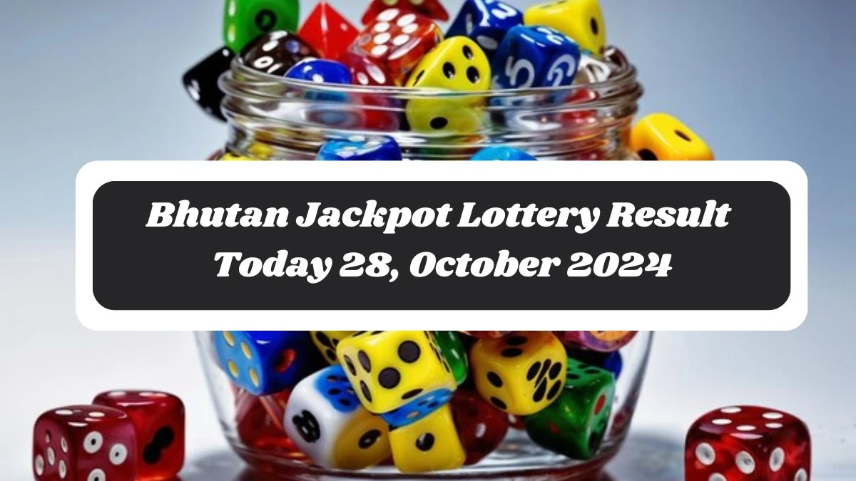 Bhutan Jackpot Lottery Result Today 28, October 2024