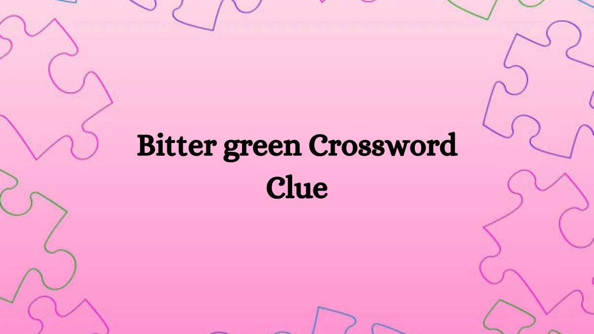 Bitter green NYT Crossword Clue Puzzle Answer on October 04, 2024