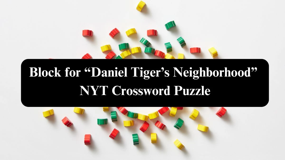 Block for “Daniel Tiger’s Neighborhood” NYT Crossword Puzzle