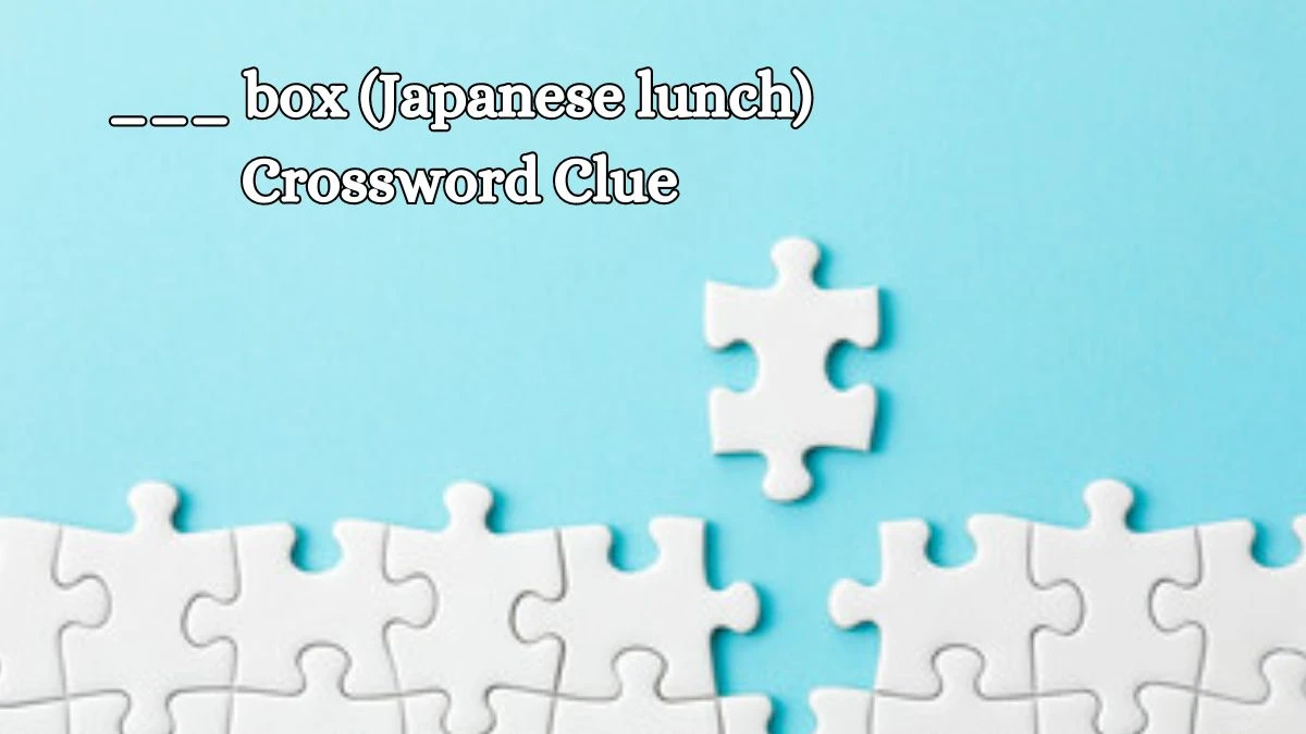 Daily Commuter ___ box (Japanese lunch) Crossword Clue 5 Letters Puzzle Answer from October 15, 2024